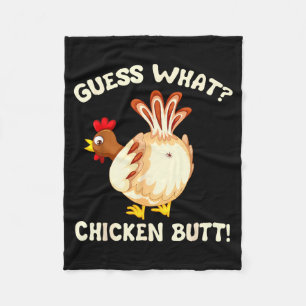 Funny Guess What_ Chicken Butt! Graphic Design  Fleece Blanket