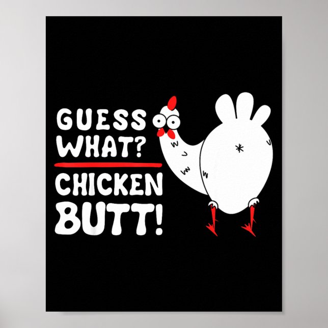 Funny Guess What_ Chicken Butt! Graphic Design  Poster (Front)