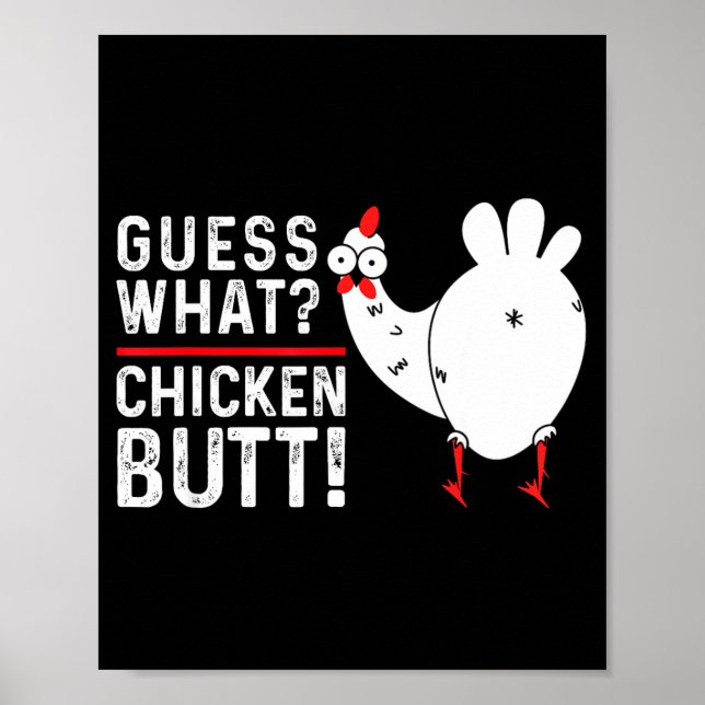 Funny Guess What_ Chicken Butt! Graphic Design  Poster (Front)