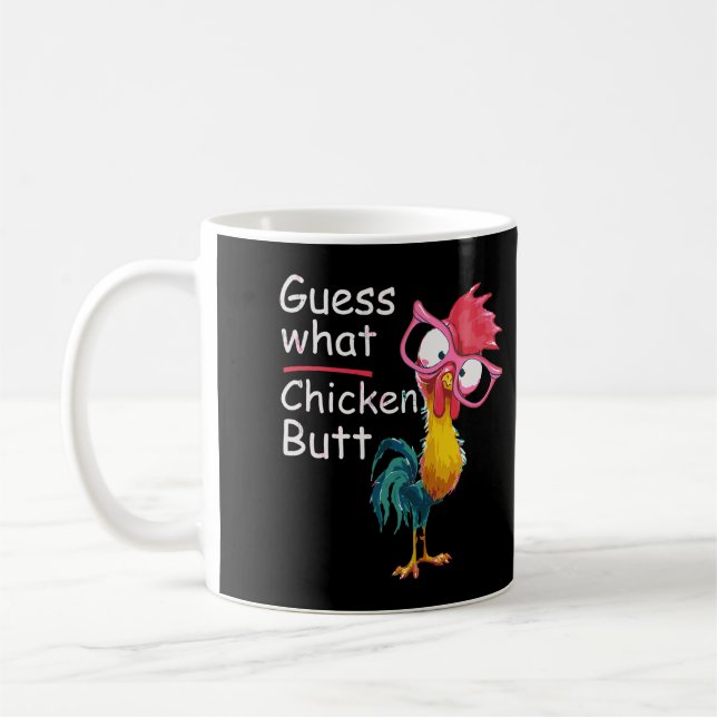 Funny Guess What Chicken Butt Perfect Humour Gift Coffee Mug (Left)