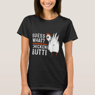 Funny Guess What_ Chicken Butt! White Design S  T-Shirt