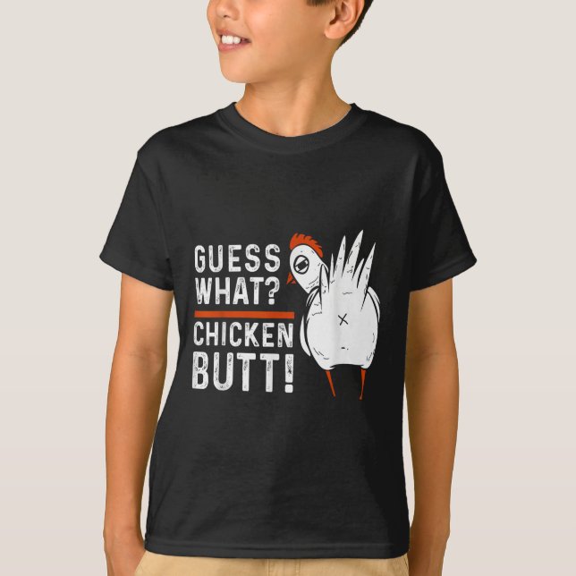 Funny Guess What_ Chicken Butt! White Design S  T-Shirt (Front)