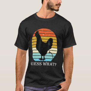 Funny Guess What Chicken Butt! White Design T-Shirt