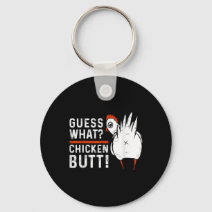 Funny Guess What Chicken Butt! White Design Tee _1 Key Ring