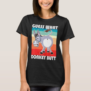 Funny Guess What Donkey Butt For Donkey And Horse  T-Shirt
