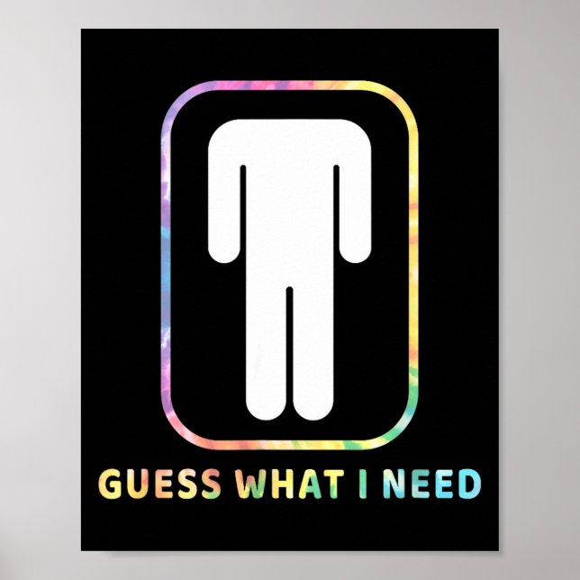 Funny guess what i need headless man tie dye Funny Poster (Front)