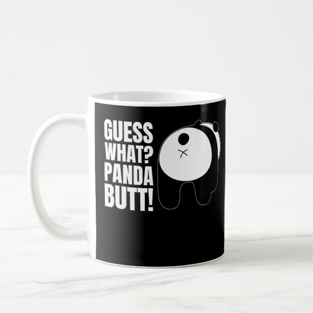 Funny Guess what Panda Butt! Novelty Kawaii Saying Coffee Mug (Left)