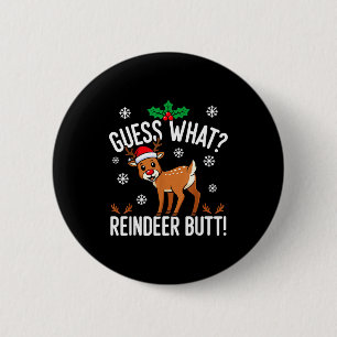 Funny Guess What Reindeer Butt Christmas Reindeer 6 Cm Round Badge