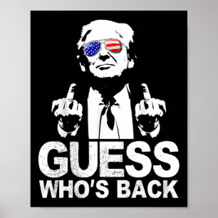 Funny Guess Who's Back President Donald Trump Midd Poster