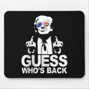 Funny Guess Whos Back President Donald Trump Mouse Pad