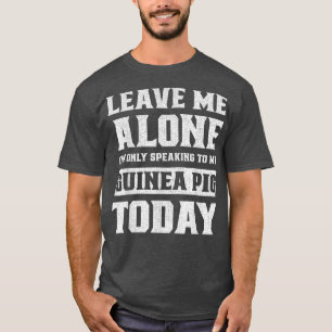 Funny Guinea Pig Quote Vintage Design Guinea Pig L T-Shirt