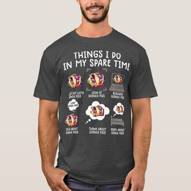 funny guinea pig shirt Things I Do In My Spare (Front)