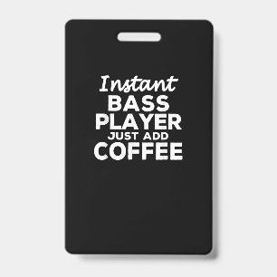 Funny Guitar Bass Players Gift Coffee Lovers ID Badge