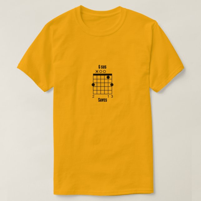 Funny Guitar Chord Guitarist G Sus Saves T-Shirts