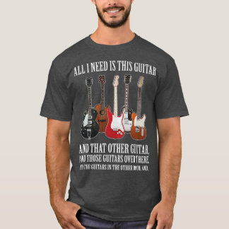 Funny Guitar Gift All I Need Are Guitars Premium  T-Shirt