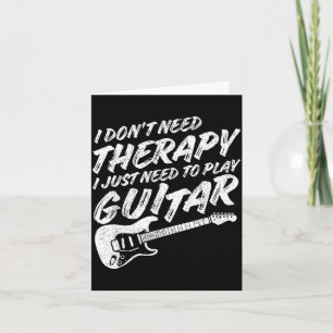 Funny Guitar Player I Just Need To Play Guitar Vin Card