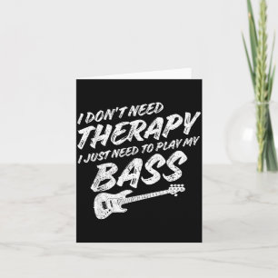 Funny Guitar Player I Just Need To Play My B Guita Card