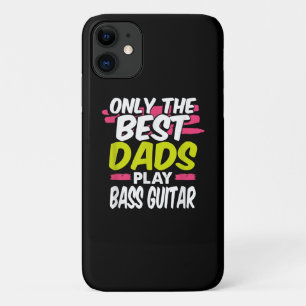 Funny Guitarist Dad Gift Only Best Dads Play Bass iPhone 11 Case