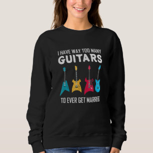 Funny Guitarist Musician Guitar Collection Marital Sweatshirt