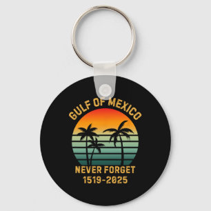 Funny Gulf Of Mexico Never Forget Key Ring