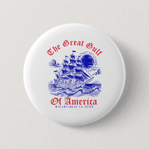Funny Gulf Of Usa Trump Great Gulf Of Usa Establis 6 Cm Round Badge