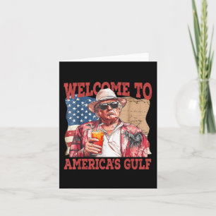 Funny Gulf Of Usa Trump Welcome To Americas Gulf Card