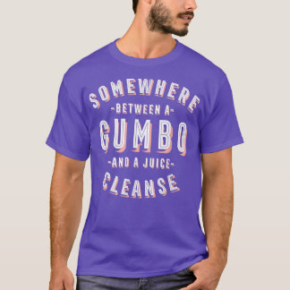 Funny Gumbo and a Juice Cleanse Seafood Vegan Loui T-Shirt