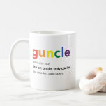 Funny Guncle Definition Print Coffee Mug<br><div class="desc">Funny guncle definition print perfect gift for our awesome fun cool gay uncles! Get one yours now!</div>