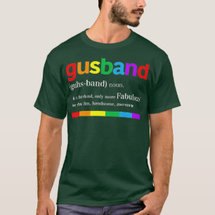 Funny Gusband Like a Husband More Fabulous LGB Gay T-Shirt