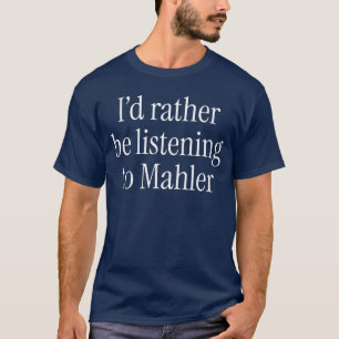 Funny Gustav Mahler Classical Music Composer Meme T-Shirt