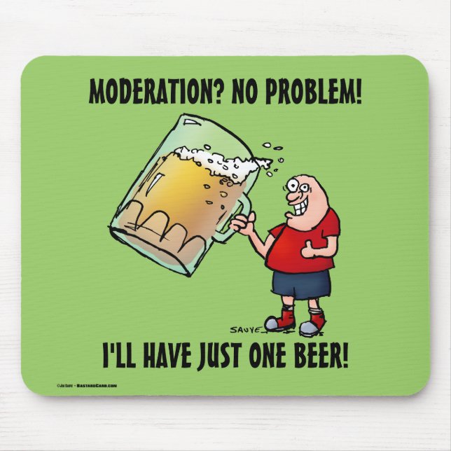 Funny Guy With Just One BIG Beer Mouse Pad (Front)