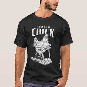 Funny Gym Chicken Hen Cardio Chick Workout Fitness T-Shirt