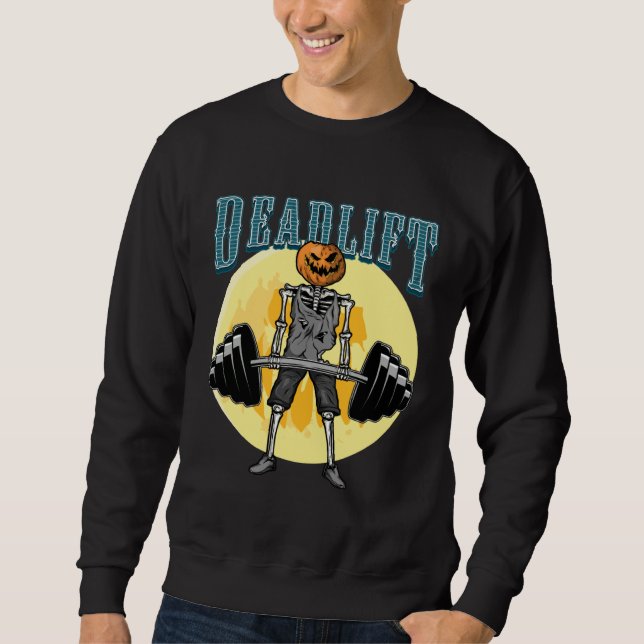 Funny Gym Deadlift Skeleton Weight Lifter Sweatshirt (Front)