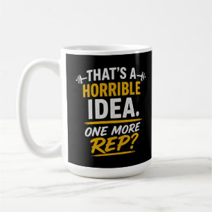 Funny Gym Design “One More Rep” Humour Coffee Mug