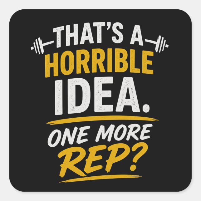 Funny Gym Design “One More Rep” Humour Square Sticker (Front)