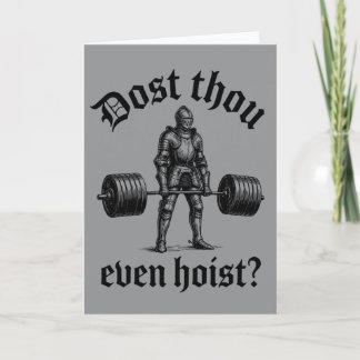Funny Gym Dost Thou Even Hoist Medieval Card