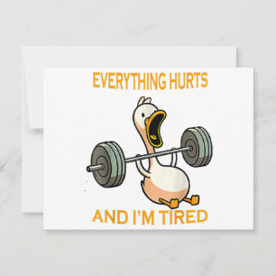 Funny gym duck Quote Everything Hurts And I'm Tire Thank You Card