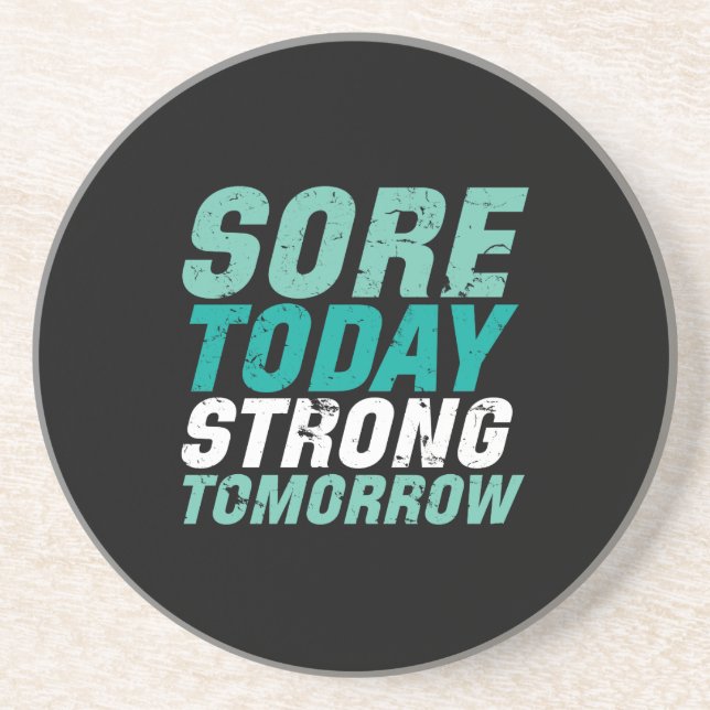 Funny Gym Fitness Sore Today Strong Tomorrow Coaster (Front)