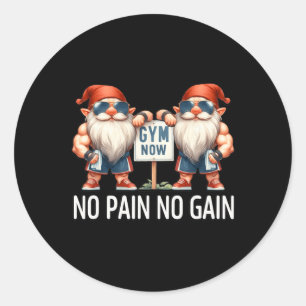 Funny Gym Gnomes In Dads Fitness Apparel No Pain N Classic Round Sticker