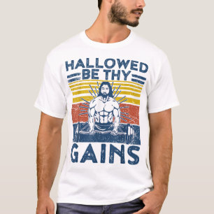 Funny Gym Hallowed Be Thy Gains Fitness Workout Je T-Shirt