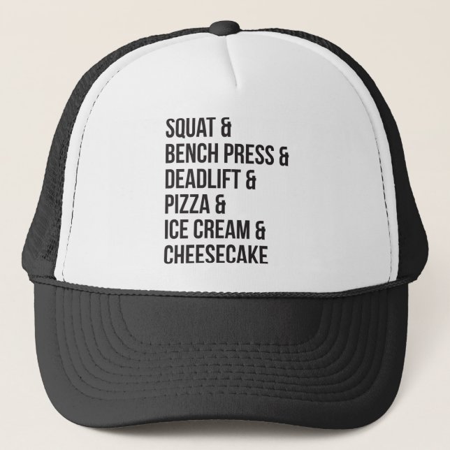 Funny Gym Humour - Pizza, Ice Cream, Cheesecake Trucker Hat (Front)