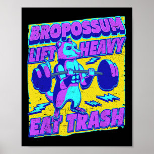 Funny Gym Lift Heavy Eat Trash Weightlifting Oposs Poster