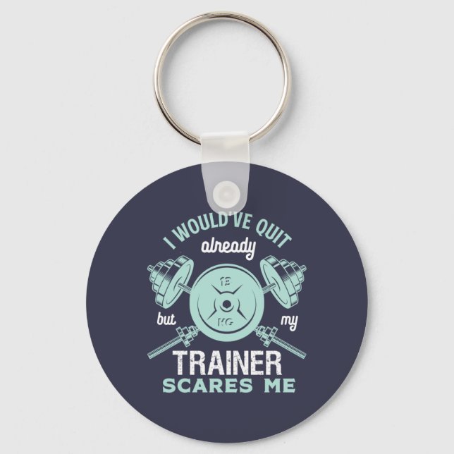 Funny Gym Motivation Fitness Training and Workout Key Ring (Front)