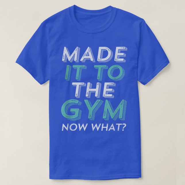 Funny Gym Motivation  for Workout Exercise Running T-Shirt (Design Front)