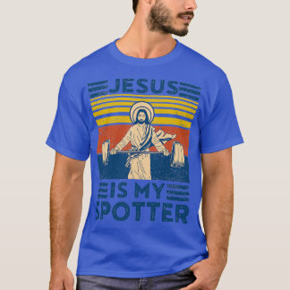 Funny Gym Shirt Jesus Is My Spotter Funny Workout