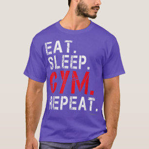 Funny Gym Shirts Eat Sleep Gym Repeat Gym Motivati