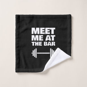 Funny Gym Ts Meet Me At Bar Gym Lover Gifts Wash Cloth