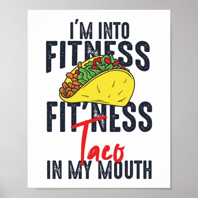 Funny Gym Workout I'm Into Fitness Fit'ness Taco Poster (Front)