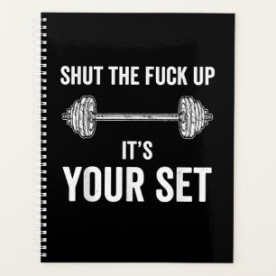 Funny Gym Workout Its Your Set Quote Planner