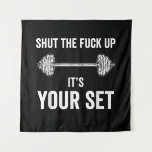 Funny Gym Workout Its Your Set Quote Tapestry